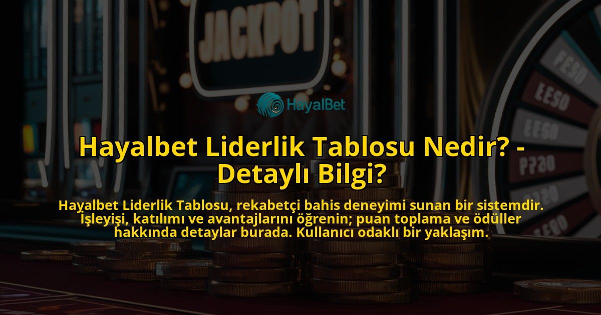 Hayalbet-Liderlik-Tablosu-Nedir---Detayli-Bilgi-overlay-1769245351.jpg