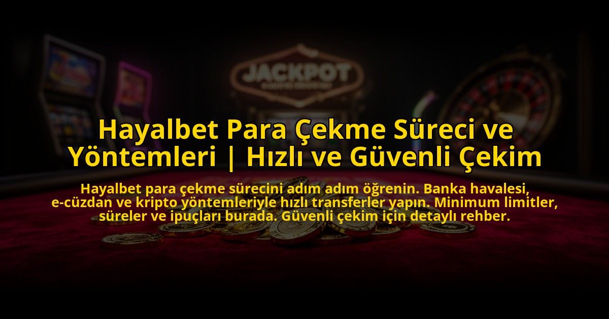 Hayalbet-Para-Cekme-Sureci-ve-Yontemleri-Hizli-ve-Guvenli-Cekim-overlay-1773542752.jpg