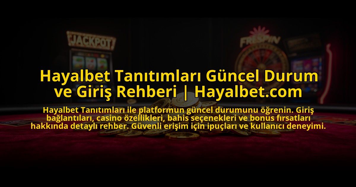 Hayalbet-Tanitimlari-Guncel-Durum-ve-Giris-Rehberi-Hayalbetcom-overlay-1773699689.jpg